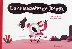 Bild des Verkufers fr la chaussette de Josette zum Verkauf von Chapitre.com : livres et presse ancienne