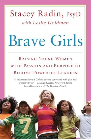 Seller image for Brave Girls : Raising Young Women with Passion and Purpose to Become Powerful Leaders for sale by GreatBookPricesUK