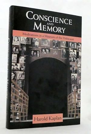 Seller image for Conscience and Memory Meditations in a Museum of the Holocaust for sale by Adelaide Booksellers