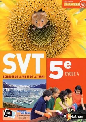 Spiral'ère : sciences de la vie et de la Terre ; 5e ; manuel de l'élève (édition 2017)