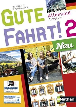 Gute Fahrt ! 2 Neu : allemand ; A2/A2 + ; manuel de l'élève (édition 2017)