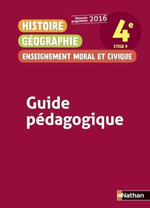 histoire geographie enseignement moral et civique 4e 2016 - guide pedagogique
