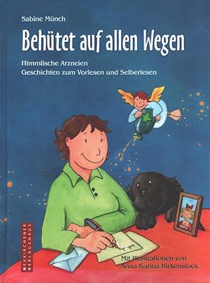 Immagine del venditore per Behtet auf allen Wegen : himmlische Arzneien ; Geschichten zum Vorlesen und Selberlesen. Mit Ill. von Anna Karina Birkenstock venduto da Versandantiquariat Nussbaum