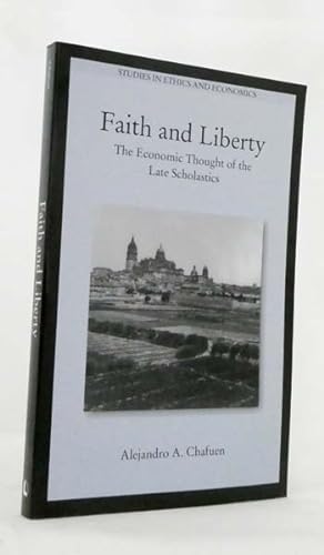 Immagine del venditore per Faith and Liberty : The Economic Thought of the Late Scholastics venduto da Adelaide Booksellers