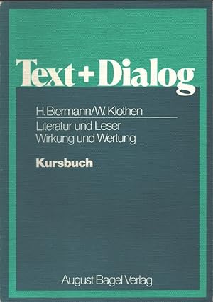 Seller image for Text + Dialog - Literatur und Leser : Wirkung und Wertung ; Kursbuch for sale by Versandantiquariat Nussbaum