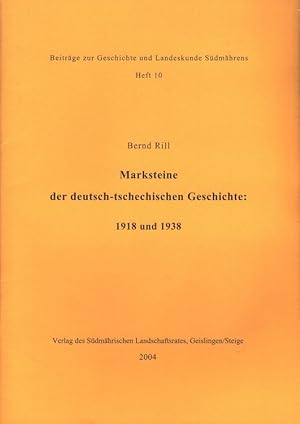 Bild des Verkufers fr Marksteine der deutsch-tschechischen Geschichte 1918 und 1938 zum Verkauf von Versandantiquariat Nussbaum