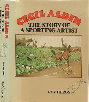 Image du vendeur pour Cecil Aldin The Story of a Sporting Artist mis en vente par Back of Beyond Books