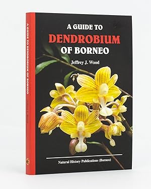 Image du vendeur pour A Guide to Dendrobium of Borneo mis en vente par Michael Treloar Booksellers ANZAAB/ILAB