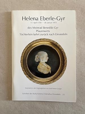 Helena Eberle-Gyr (17. April 1781 - 30. Januar 1815) - des Meinrad Benedikt Gyr Pfauenwirts Töcht...