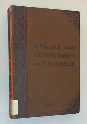 Grimmenser-Stammbuch 1900. Lebensnachrichten über Zöglinge der Fürstenschule Grimma vom Jahre der...