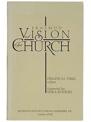 Seller image for Erasmus; Vision of the Church (Sixteenth Century Journal Publishers, Inc., Volume XXXIII) for sale by Yesterday's Muse, ABAA, ILAB, IOBA