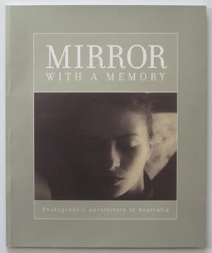 Imagen del vendedor de Mirror With A Memory: Photographic Portraiture In Australia a la venta por Goulds Book Arcade, Sydney
