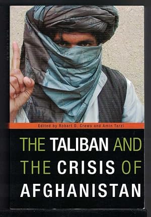 Seller image for THE TALIBAN AND THE CRISIS OF AFGHANISTAN for sale by M. & A. Simper Bookbinders & Booksellers