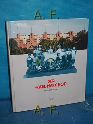 Bild des Verkufers fr Der Karl-Marx-Hof : Geschichte eines Gemeindebaus und seiner Bewohner. zum Verkauf von Antiquarische Fundgrube e.U.