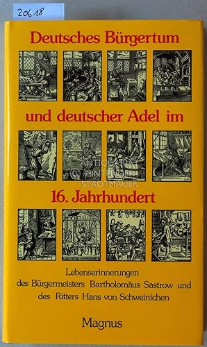 Deutsches Bürgertum und deutscher Adel im 16. Jahrhundert. Lebenserinnerungen des Bürgermeisters ...