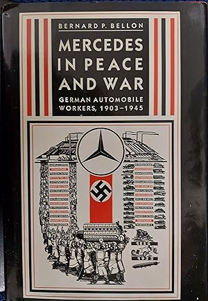 Mercedes in Peace and War : German Automobile Workers, 1903-1945