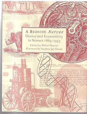 Immagine del venditore per A Bedside Nature: Genius and Eccentricity in Science 1869-1953. Foreword by Stephen Jay Gould. venduto da City Basement Books