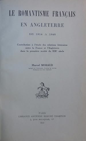 Bild des Verkufers fr Le romantisme Franais en Angleterre de 1814 a 1848. zum Verkauf von Antiquariat Bookfarm