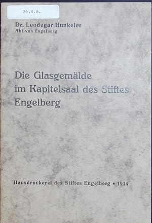 Bild des Verkufers fr Die Glasgemlde im Kapitelsaal des Stiftes Engelberg. zum Verkauf von Antiquariat Bookfarm