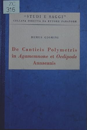 Bild des Verkufers fr De canticis polymetris in Agamemnone et Oedipode Annaeanis. zum Verkauf von Antiquariat Bookfarm