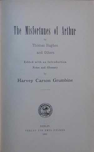 The misfortunes of Arthur by Thomas Hughes and others.