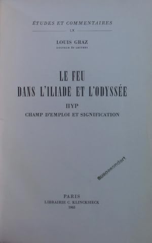 Imagen del vendedor de Le feu dans l'Iliade et l'Odysse. PIyp champ d'emploi et signification. a la venta por Antiquariat Bookfarm