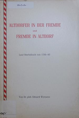 Bild des Verkufers fr Altdorfer in der Fremde und Fremde in Altdorf. zum Verkauf von Antiquariat Bookfarm