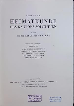 Bild des Verkufers fr Beitrage zur Heimatkunde des Kantons Solothurn. Band I: Die Bezirke Solothurn-Lebern. zum Verkauf von Antiquariat Bookfarm