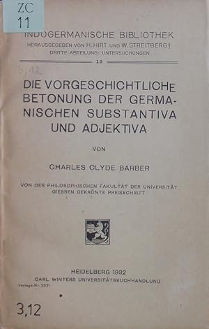 Seller image for Die vorgeschichtliche Betonung der germanischen Substantiva und Adjektiva. for sale by Antiquariat Bookfarm