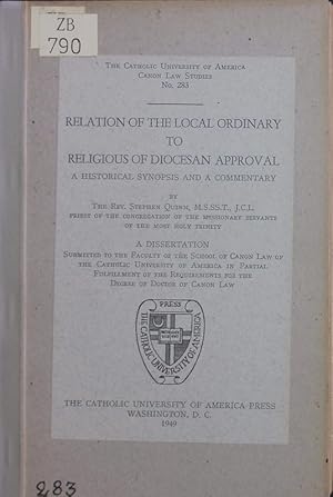 Bild des Verkufers fr Relation of the local ordinary to religious of diocesan approval. a historical synopsis and a commentary. zum Verkauf von Antiquariat Bookfarm