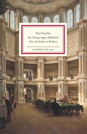 Imagen del vendedor de Die Herzog August Bibliothek : Eine Geschichte in Bchern a la venta por AHA-BUCH GmbH