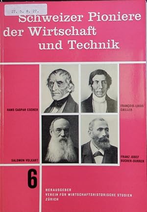 Image du vendeur pour Schweizer Pioniere der Wirtschaft und Technik. mis en vente par Antiquariat Bookfarm