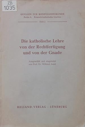 Seller image for Die katholische Lehre von der Rechtfertigung und von der Gnade. for sale by Antiquariat Bookfarm