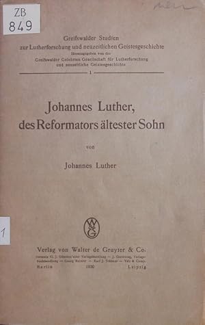 Bild des Verkufers fr Johannes Luther, des Reformators ltester Sohn. zum Verkauf von Antiquariat Bookfarm