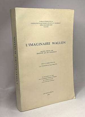 Seller image for L'imaginaire Wallon: Jalons pour une identit qui se construit (Publications de la Fondation wallonne P.-M. et J.-F. Humblet) VOLUME 1 for sale by crealivres