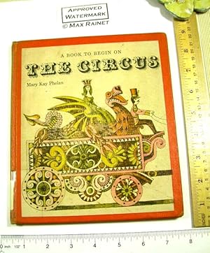 A Book to Begin on : The Circus (Pictorial Children's Reader, Learning to Read, Skill building)