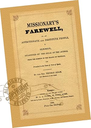 Seller image for Missionary's Farewell, to an Affectionate and Destitute People, A Sermon Occasioned By the Recal of the Author, From the Mission in the Island of Trinidad and Preached in the Town of Port of Spain (1823) for sale by GREAT PACIFIC BOOKS