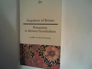 Seller image for Snapshots of Britain- Britannien in kleinen Geschichten: Engl.-Dtsch. for sale by ANTIQUARIAT FRDEBUCH Inh.Michael Simon