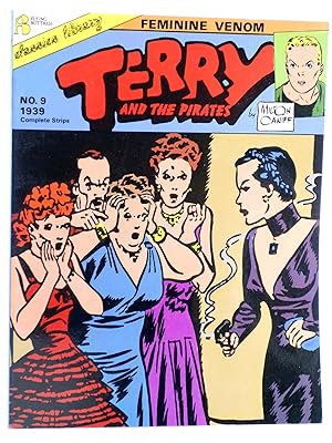 TERRY AND THE PIRATES 9. FEMININE VENOM (Milton Caniff) Flying Buttress, 1988. 1939