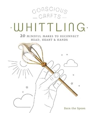 Seller image for Conscious Crafts: Whittling (Hardcover) for sale by Grand Eagle Retail