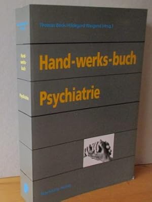 Seller image for Hand-werks-buch Psychiatrie. for sale by Versandantiquariat Gebraucht und Selten