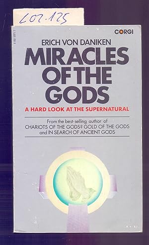 Imagen del vendedor de MIRACLES OF THE GODS, A HARD LOOK AT THE SUPERNATURAL a la venta por Libreria 7 Soles