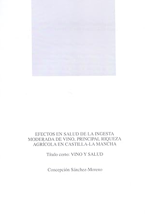 Seller image for EFECTO EN SALUD DE LA INGESTA MODERADA DE VINO, PRINCIPAL RIQUEZA AGRICOLA EN CASTILLA LA MANCHA - VINO Y SALUD - (EXTRAIDO ORIGINAL DEL AO 2003, ESTUDIO COMPLETO TEXTO INTEGRO) for sale by Libreria 7 Soles
