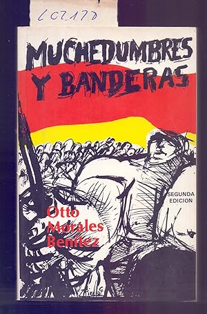 Seller image for MUCHEDUMBRES Y BANDERAS - LUCHAS POR LA LIBERTAD - for sale by Libreria 7 Soles