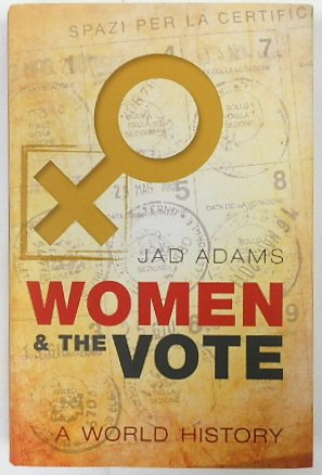 Bild des Verkufers fr Women and the Vote: A World History zum Verkauf von PsychoBabel & Skoob Books