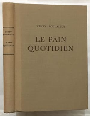 Image du vendeur pour Le pain quotidien 1903-1906 (exemplaire numrot avec illustrations) mis en vente par librairie philippe arnaiz