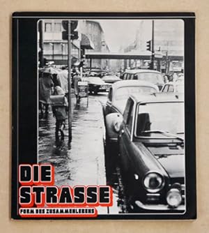 Die Strasse - Form des Zusammenlebens.