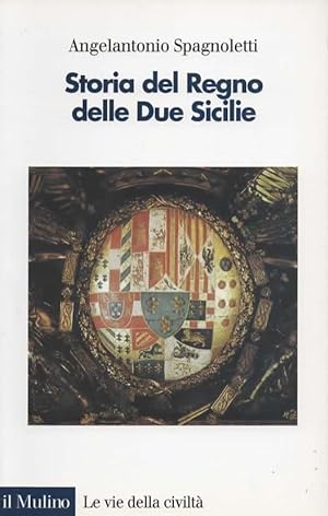 Immagine del venditore per Storia del Regno delle Due Sicilie. venduto da Il Muro di Tessa sas Studio bibl. di M.