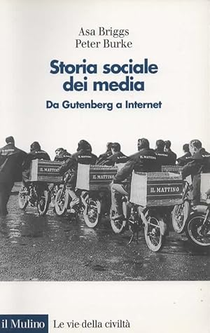 Bild des Verkufers fr Storia sociale dei media. Da Gutenberg a Internet. zum Verkauf von Il Muro di Tessa sas Studio bibl. di M.