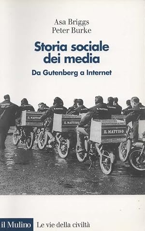 Image du vendeur pour Storia sociale dei media. Da Gutenberg a Internet. mis en vente par Il Muro di Tessa sas Studio bibl. di M.